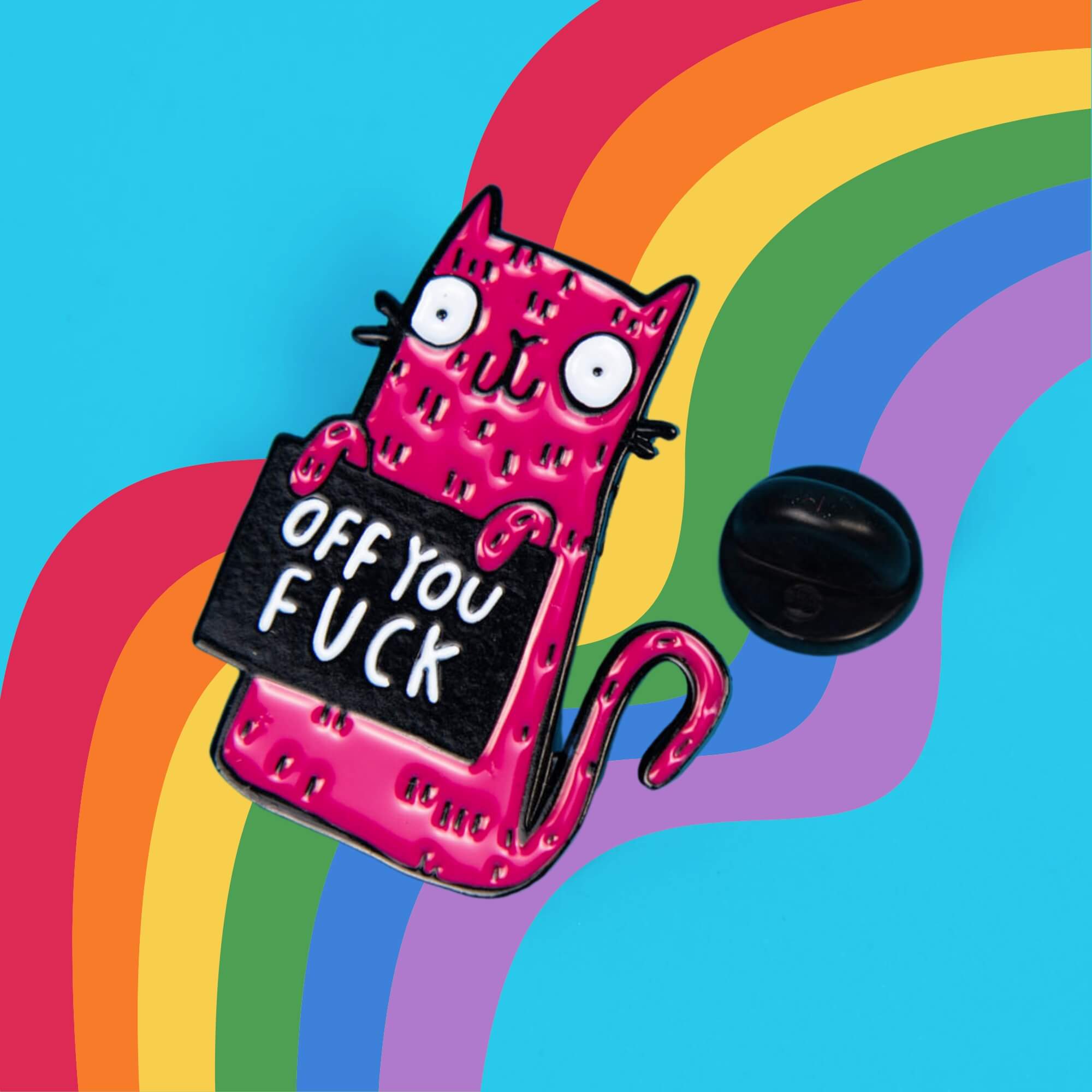 Pin: Off You F*ck Cat