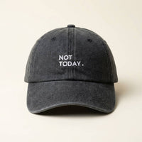 Cap: Not Today