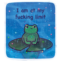 Holographic Frog Sticker | I Am At My Fucking Limit