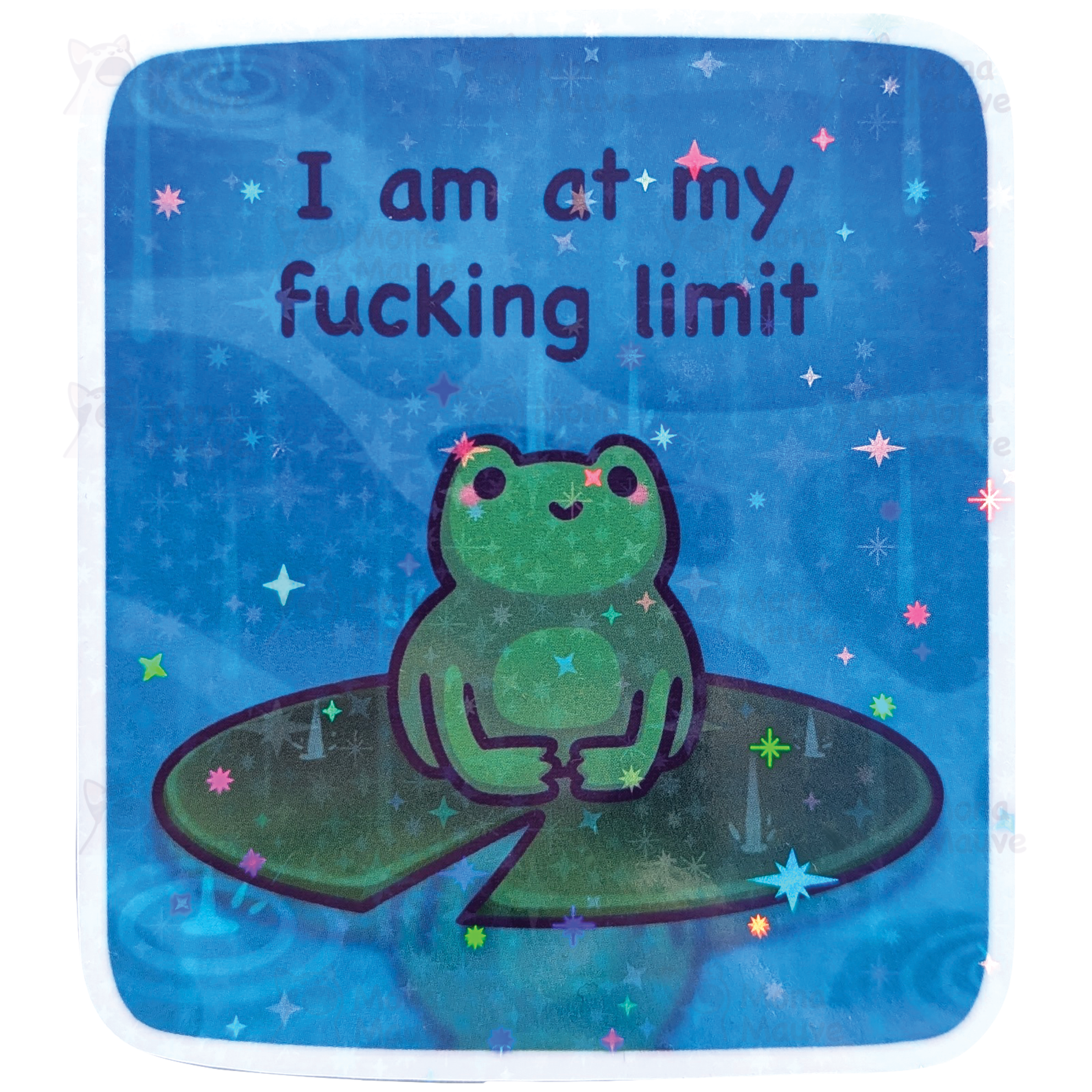 Holographic Frog Sticker | I Am At My Fucking Limit