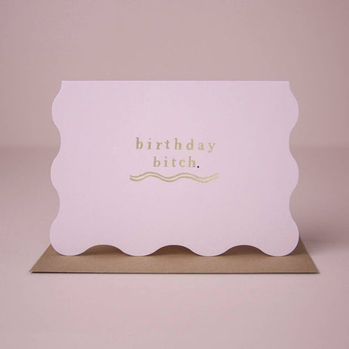 Bitch Birthday Card