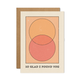 So Glad I Found You Card