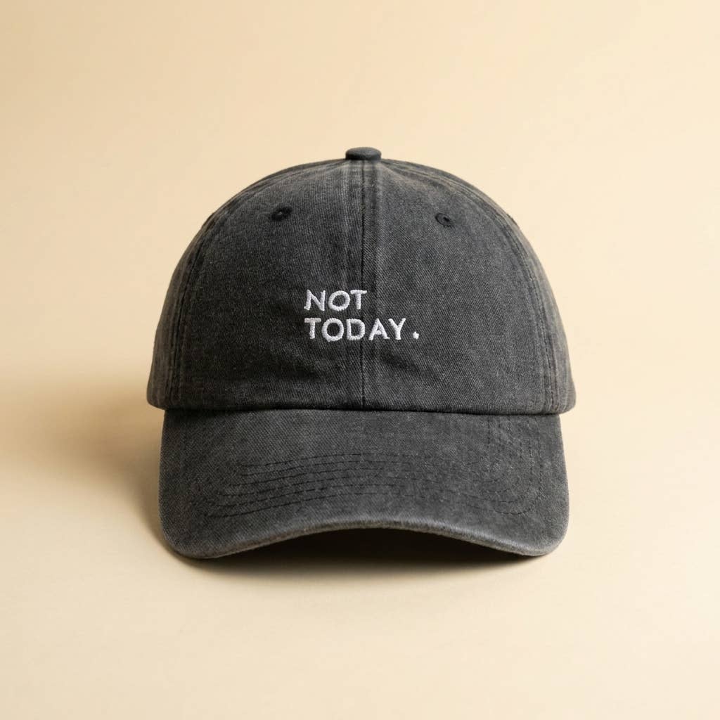 Cap: Not Today