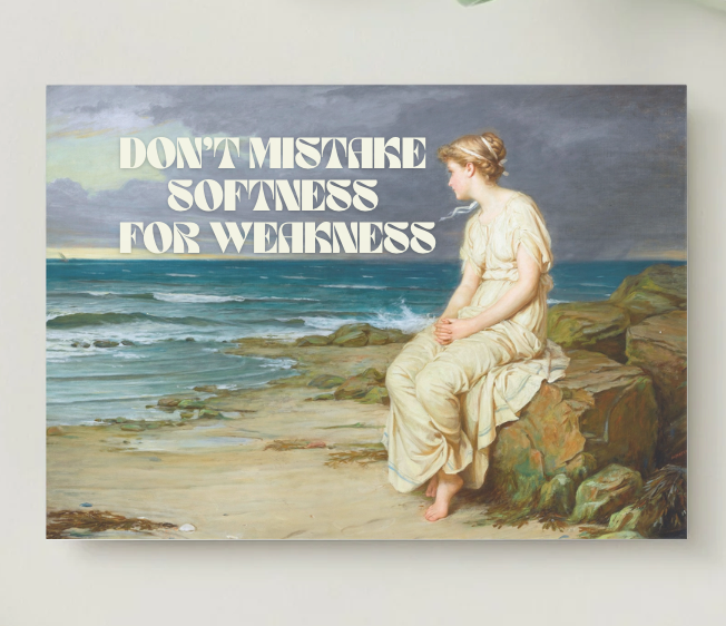 Postkarte Don't Mistake Softness For Weakness