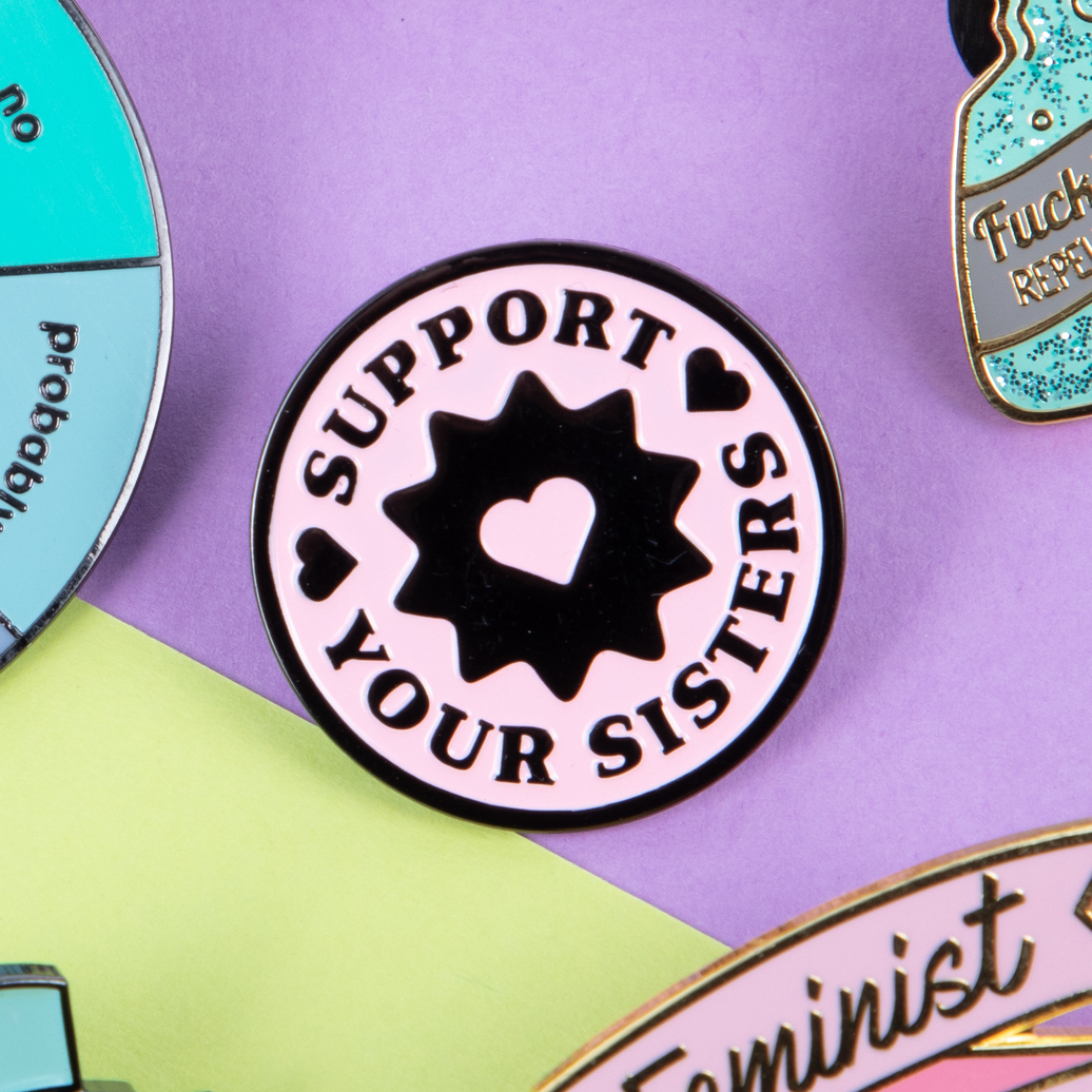 Support Your Sister Pin