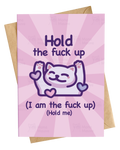 Hold the Fuck Up | Funny Cat Love Card