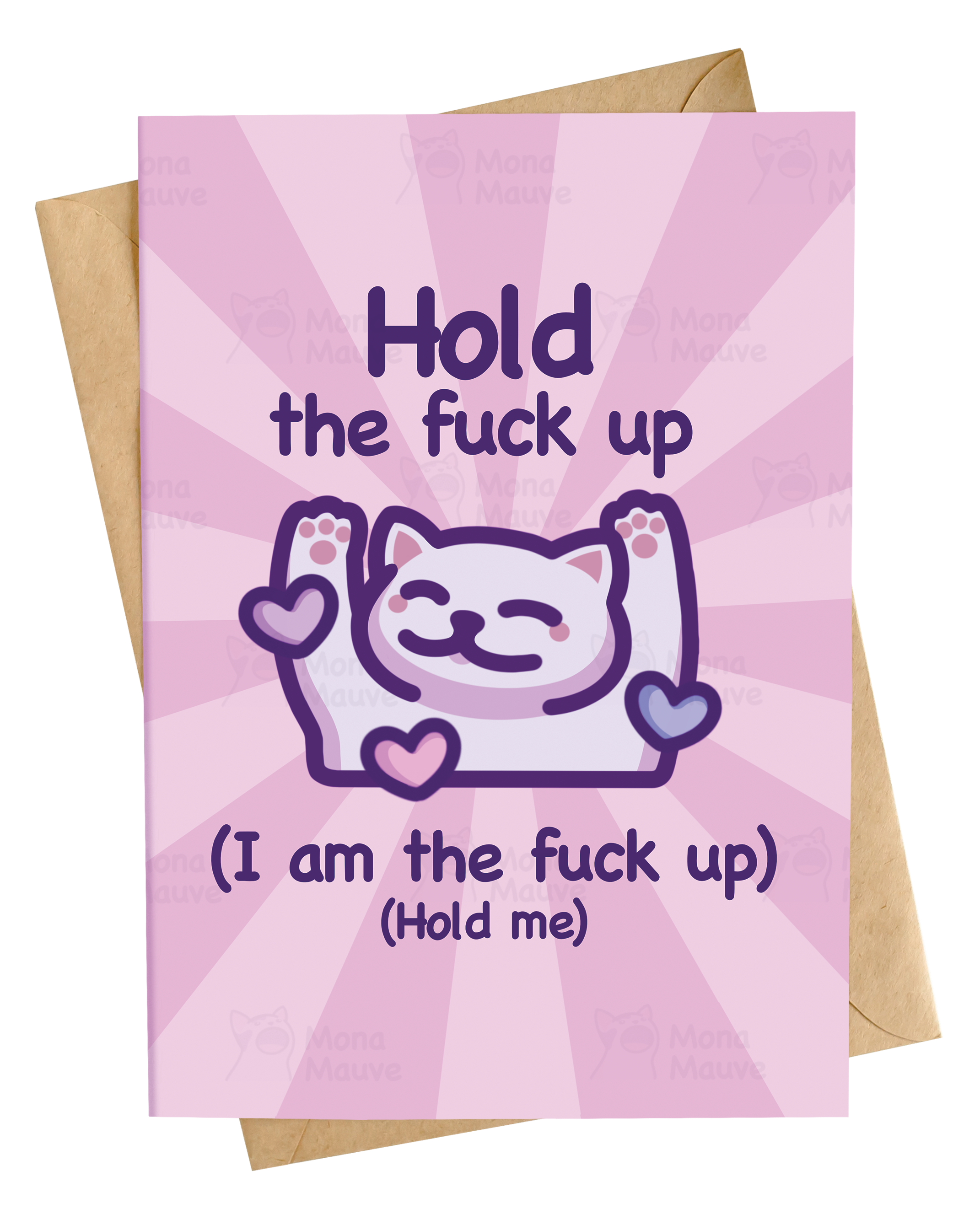 Hold the Fuck Up | Funny Cat Love Card