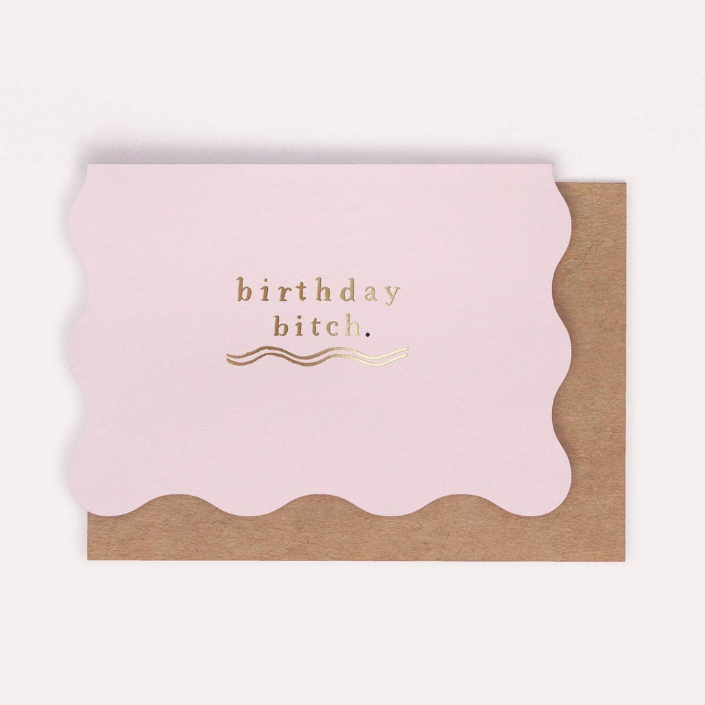 Bitch Birthday Card